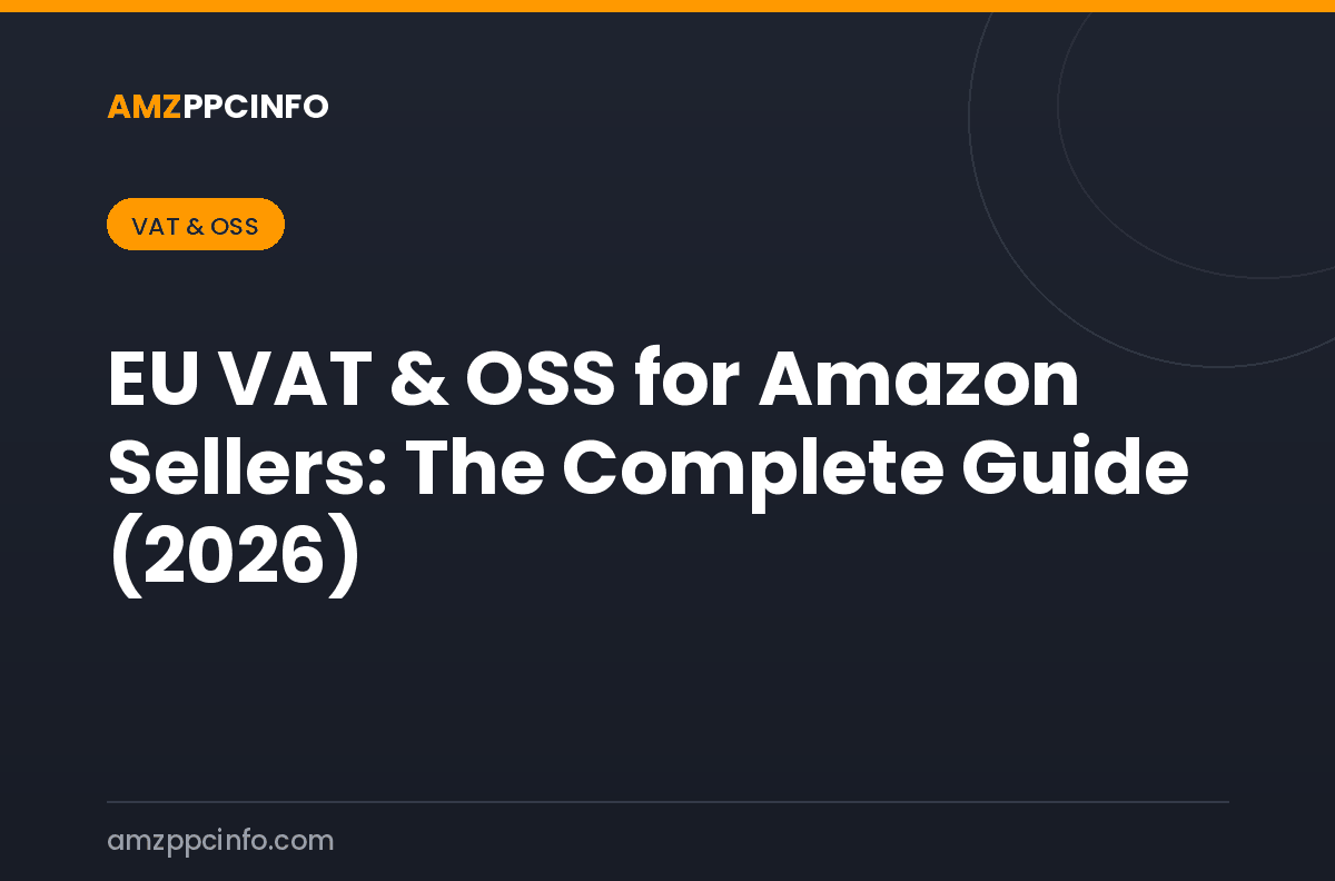EU VAT & OSS for Amazon Sellers: The Complete Guide (2026)