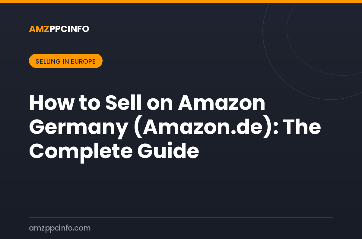 How to Sell on Amazon Germany (Amazon.de): The Complete Guide