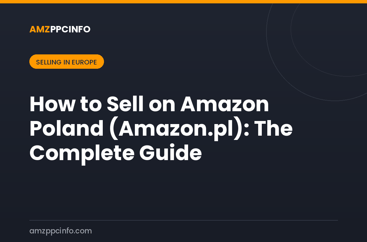 How to Sell on Amazon Poland (Amazon.pl): The Complete Guide